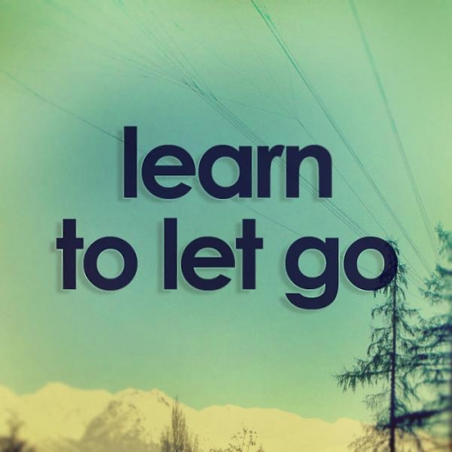 Learn to let go